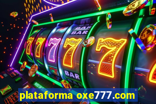 plataforma oxe777.com